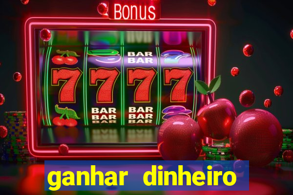 ganhar dinheiro jogando sem deposito